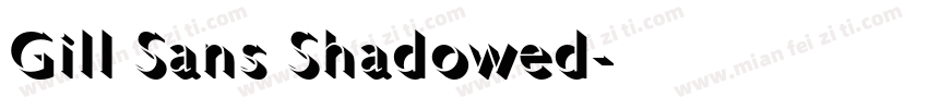 Gill Sans Shadowed字体转换